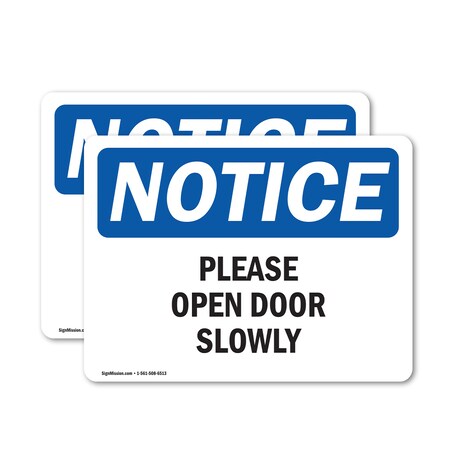 Signmission Please Open Door Slowly, 7 in W x Rectangle, Vinyl Decal OS-2PACK-NS-D-57-L-17543